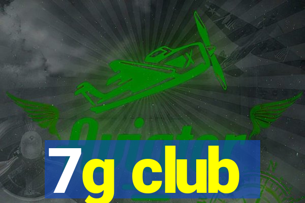 7g club